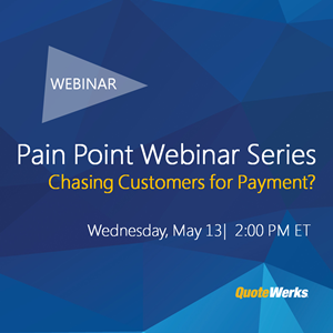 Pain Point Webinar Series:  Chasing Customers for Payment?